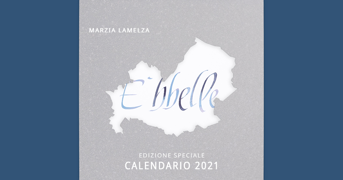 Calendario E’ bbelle: creazione 2021 by Marzia Lamelza